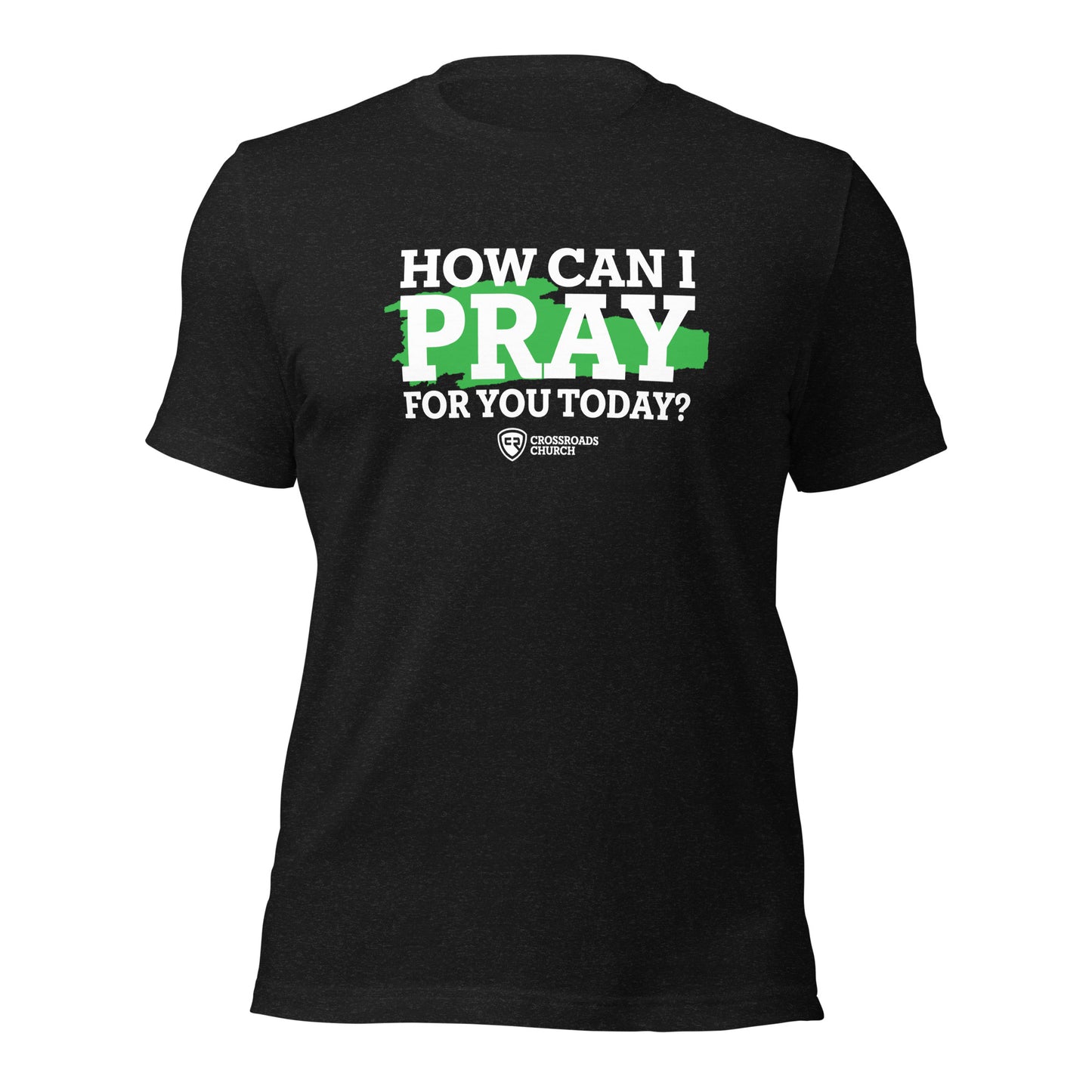 How Can I Pray For You T-shirt