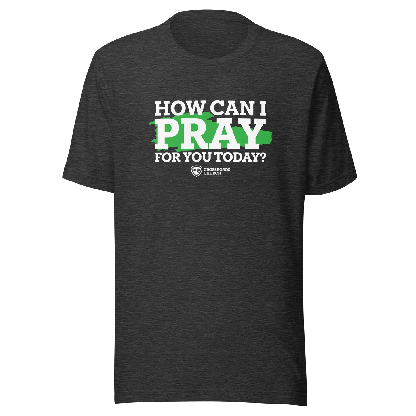 How Can I Pray For You T-shirt