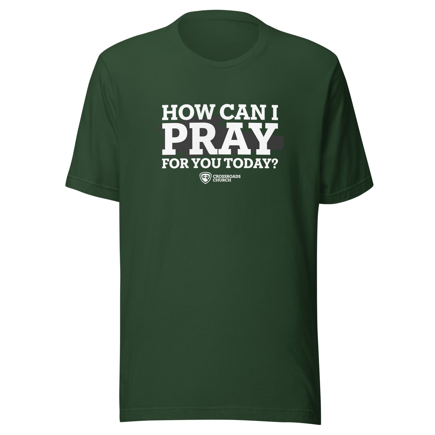 How Can I Pray For You T-shirt