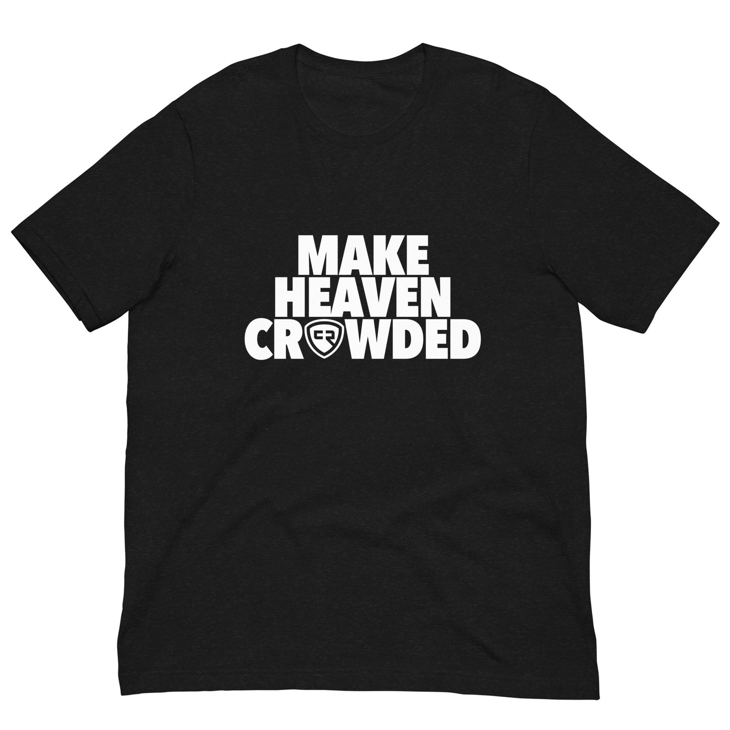 Make Heaven Crowded T-shirt
