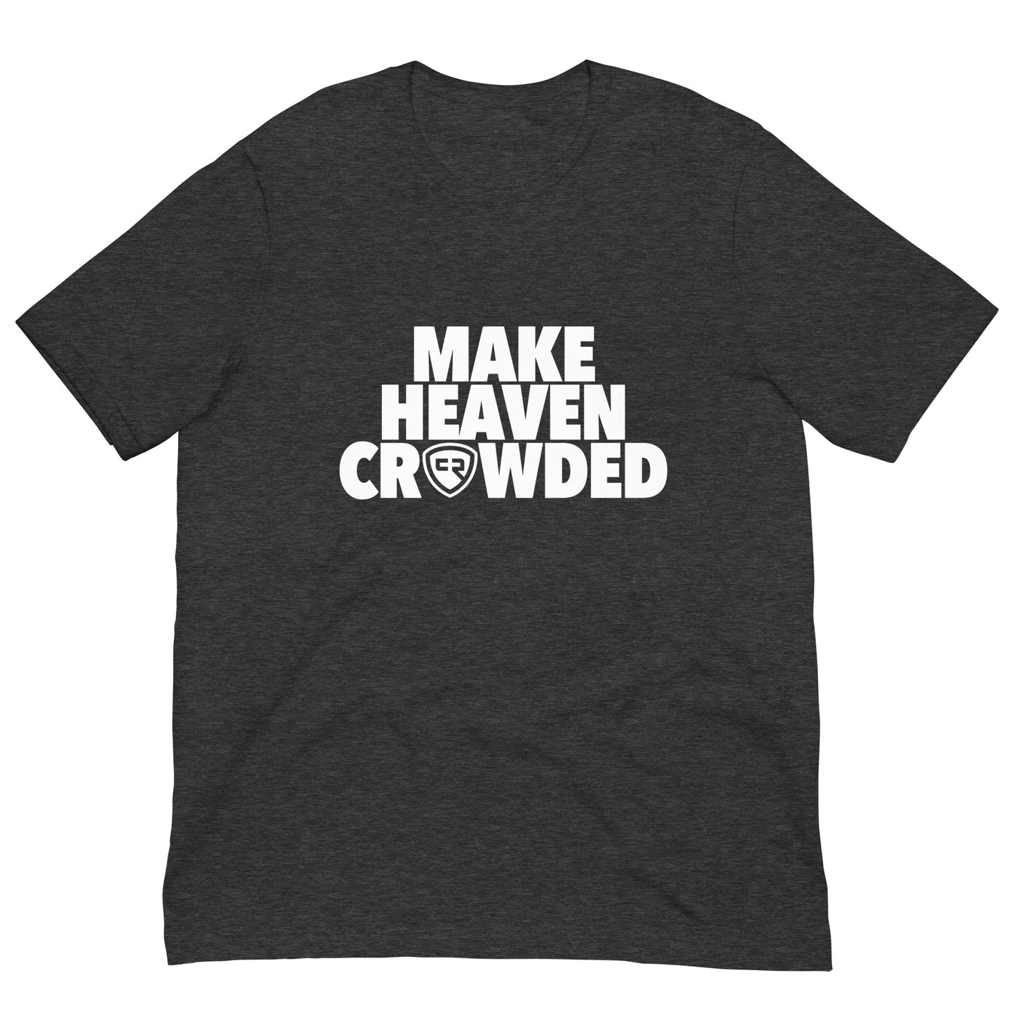 Make Heaven Crowded T-shirt